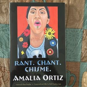 Rant, chant, chisme by Amalia Ortiz
